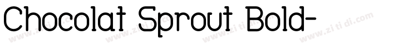 Chocolat Sprout Bold字体转换